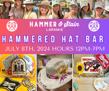 07/08/24 (12pm-7pm) Hammered Hat Bar Public Workshop